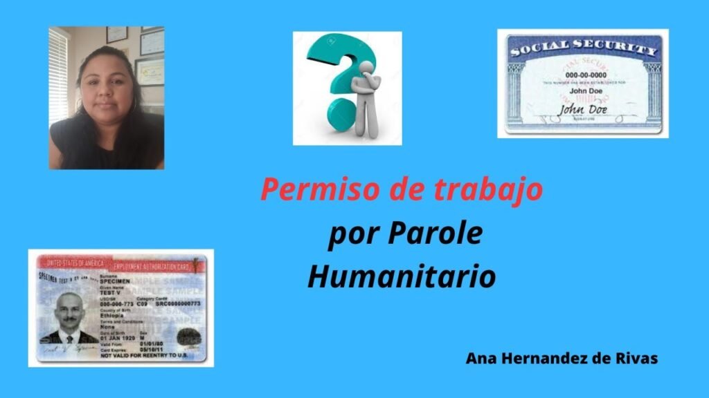 Solicitud de permiso de trabajo por Parole Humanitario.